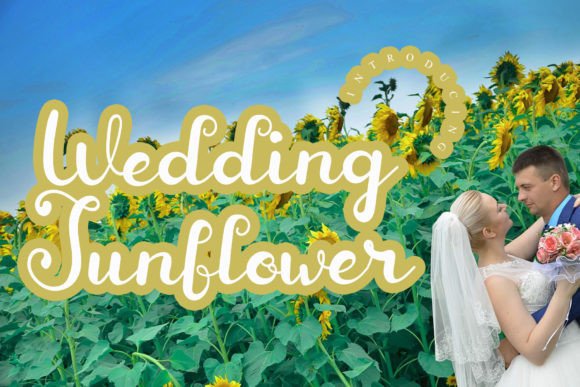 Why Wedding Sunflower Is the Perfect Handwritten Typeface for Campaigns